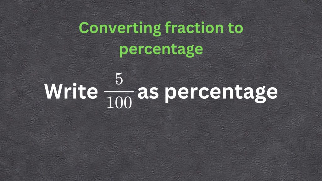 A step-by-step explanation of how to convert the fraction 5/100 into a percentage.
